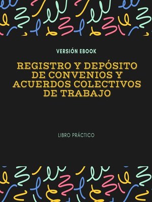 cover image of Registro y depósito de convenios y acuerdos colectivos de trabajo